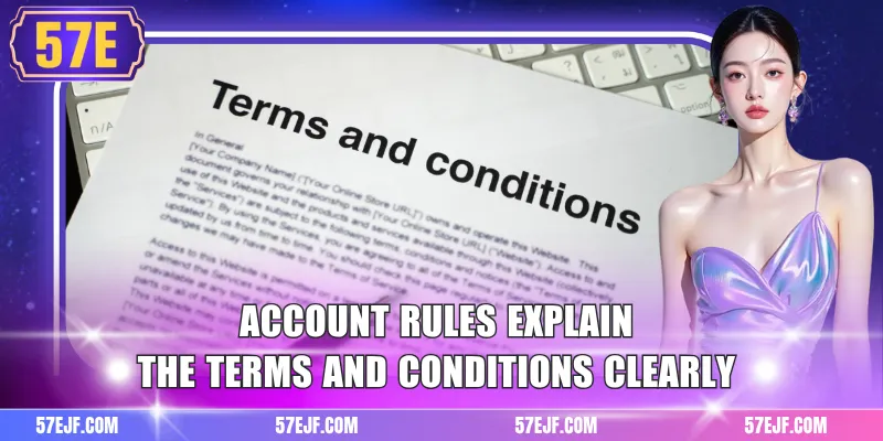 Terms And Conditions 1 Account rules explain the terms and conditions clearly